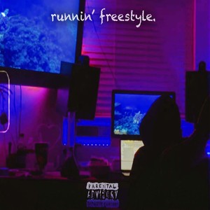Runnin' Freestyle (Explicit)
