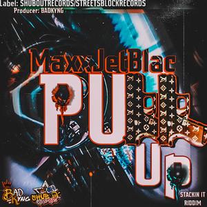 Pull Up (feat. MaxxJetBlac) [Explicit]