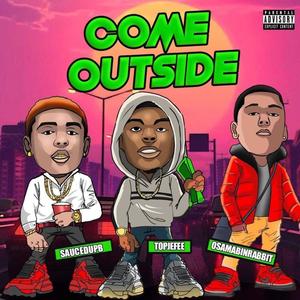 Come Outside (Explicit)