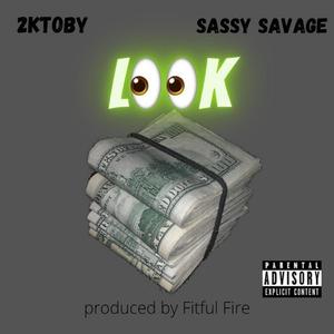 Look (feat. Sassy Savage) [Explicit]