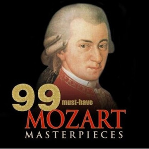 99 Must-Have Mozart Masterpieces