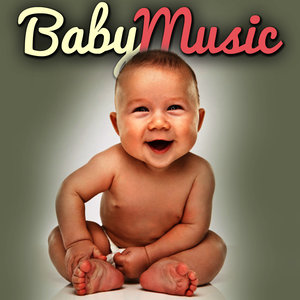 Baby Music (New Pop Songs for Infants Toddlers & Very Young Children)