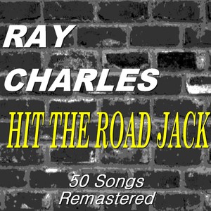 Hit the Road Jack (50 Songs Remastered)