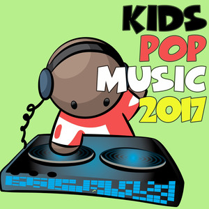 Kids Pop Music 2017