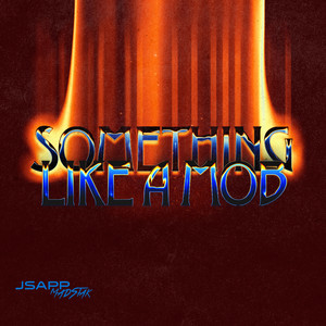 Something Like a Mob (Radio Edit)