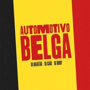Automotivo Belga (Explicit)