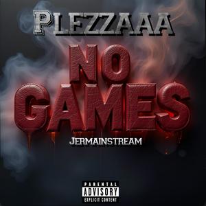 No Games (feat. Jermainstream|Explicit)