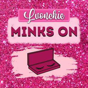 Minks On (Explicit)
