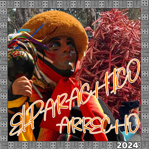 El Parachico Arrecho (2024)