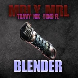 Blender (feat. NIK, Yung FL & Travy) [Explicit]