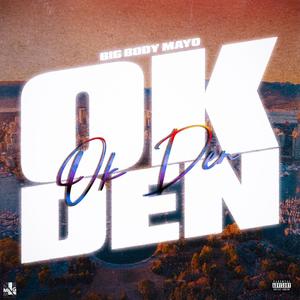 Ok Den (Explicit)