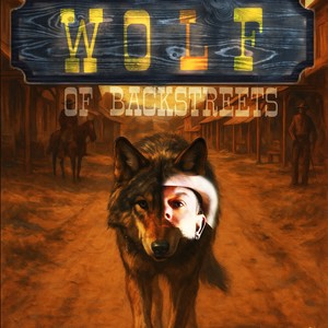 WOLF OF BACKSTREETS