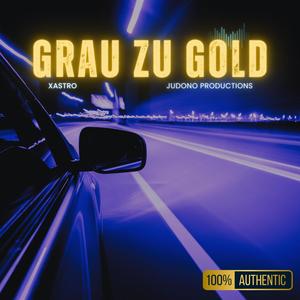 Grau zu Gold (Explicit)