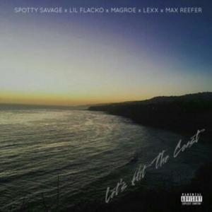 LETS HIT THE COAST (feat. magroe, spots savage, lexxi flexx & trappo max) [Explicit]