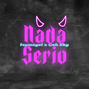 Nada Serio (feat. Gab Shy) [Explicit]