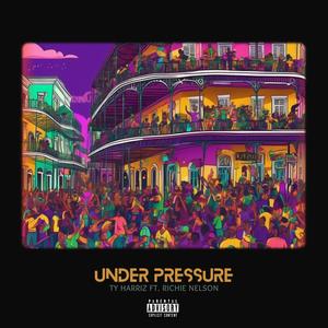Under Pressure (feat. Richie Nelson) (Explicit)
