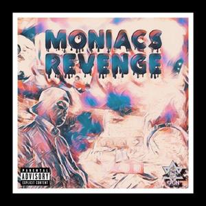 Moniacs Revenge (Explicit)