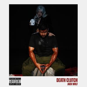 Death Clutch (Explicit)