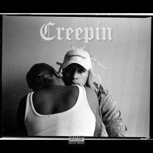 Creepin (feat. Boolur) (Explicit)
