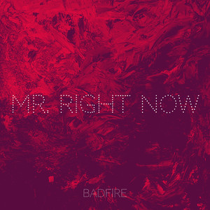 Mr. Right Now