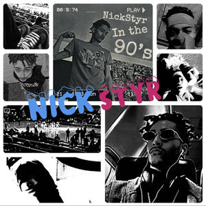 NickStyr In The 90's (Explicit)