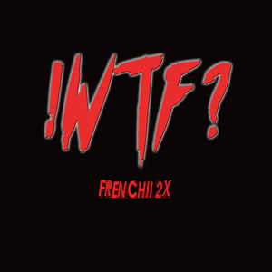 WTF (Explicit)