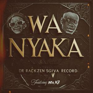 Wa Nyaka (feat. Sgiva Records)
