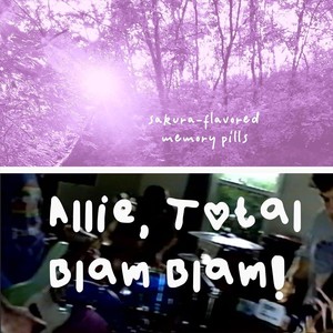 Allie, Total Blam Blam! // Sakura-Flavored Memory Pills