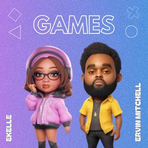 Games (feat. Ervin Mitchell) [Explicit]