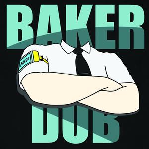 Baker Dub