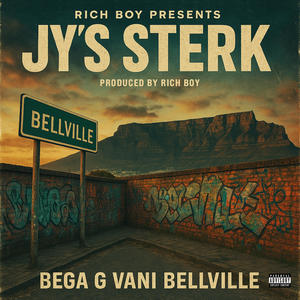 Jy's Sterk (feat. Bega G Vani Bellville) (Explicit)