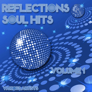 Reflections - Soul Hits Volume 1