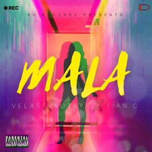 Mala (feat. 216 & Tian C) (Explicit)