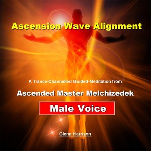 Ascension Wave Alignment: Ascended Master Lord Melchizedek (Guided Meditation) [Male Voice]