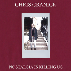 Nostalgia Is Killing Us (Explicit)