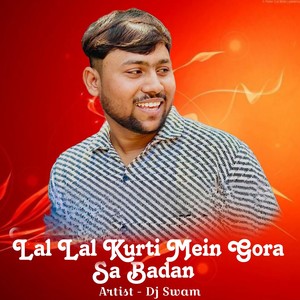 Lal Lal Kurti Mein Gora Sa Badan