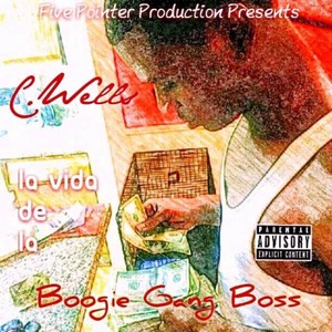 La Vida de la Boogie Gang Boss (Explicit)