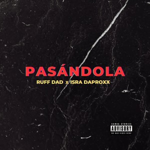 PASANDOLA (Explicit)