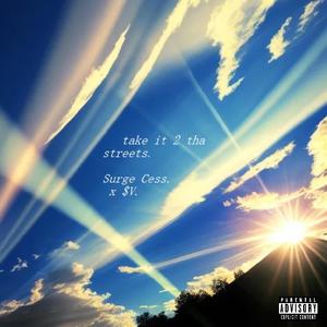 Take It 2 Tha Streets (feat. Surge Cess) [Explicit]