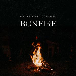 Bonfire (feat. Rxnel) (Explicit)