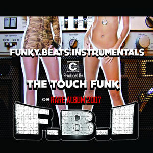 F.B.I. (Funky Beats Instrumentals, Rare Album 2007)