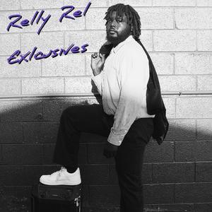 Relly Rel Exclusives (Explicit)