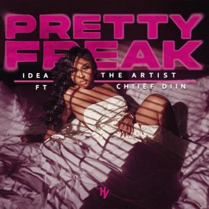 Pretty Freak (feat. Chiief Diin) (Explicit)