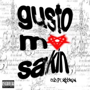 Gusto Mo Sakin (feat. Kiddrew) (Explicit)