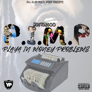 Playa In Money Problems (Explicit)