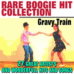 Rare Boogie Hit Collection (Gravy Train 27 Great Artist's And Wonderfull Hits And Songs)