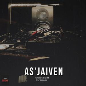As'jaiven (feat. Earliasmao)