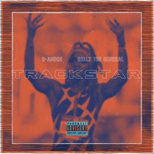 TRACKSTAR (feat. Rellz The General) (Explicit)