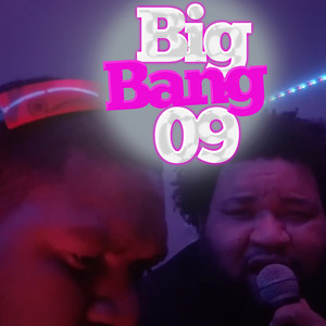 Big Bang 09 (Explicit)