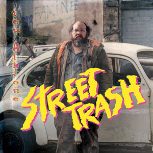 Street Trash (Explicit)